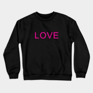 LOVE Crewneck Sweatshirt